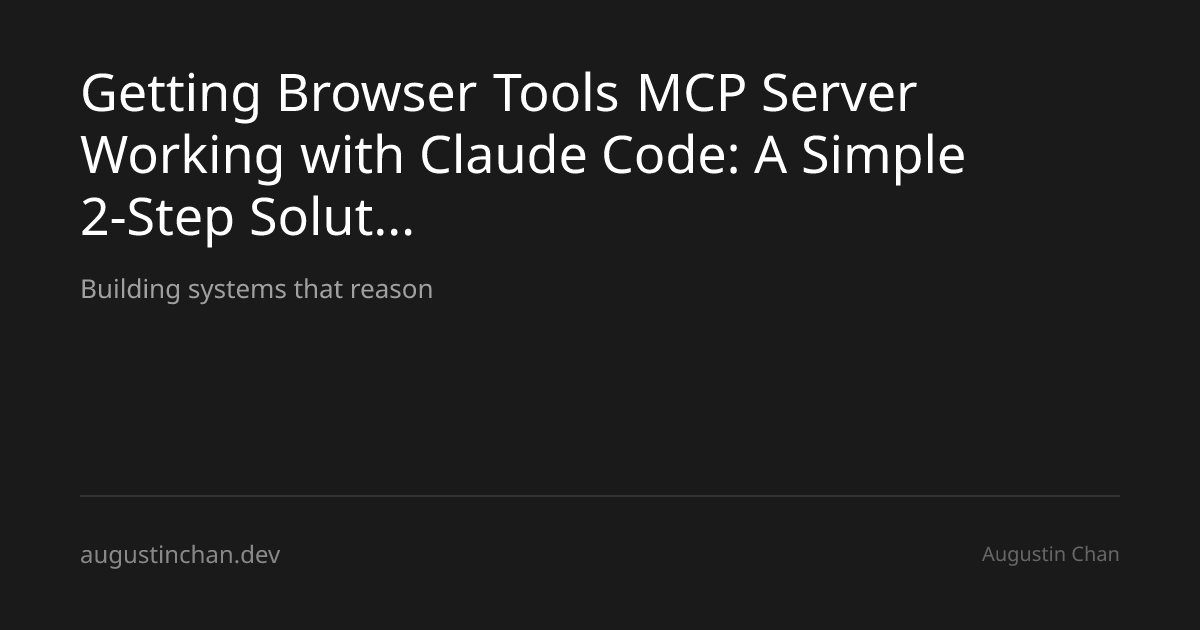 Getting Browser Tools MCP Server Working with Claude Code: A Simple 2 ...