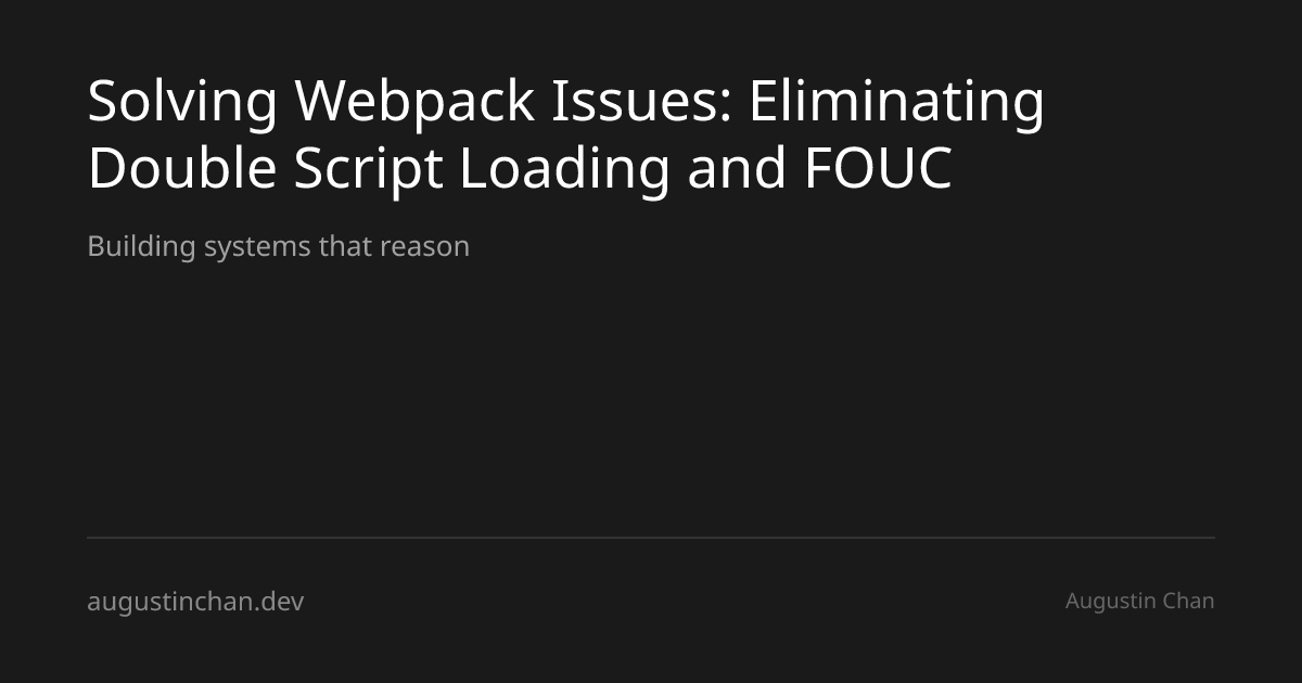 Solving Webpack Issues: Eliminating Double Script Loading and FOUC ...
